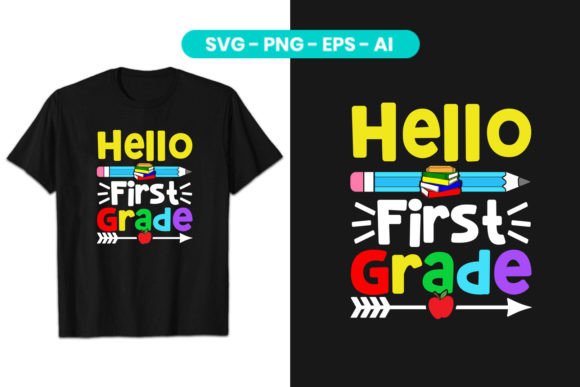 Download Hello First Grad Back to School T-Shirt - Premium Resources