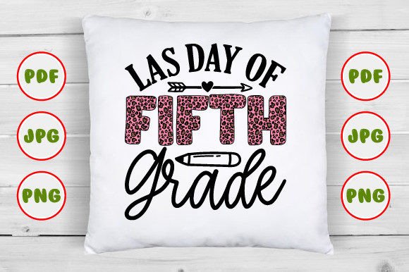 Download Las Day of Fifth Grad Sublimation Design - Premium Resources
