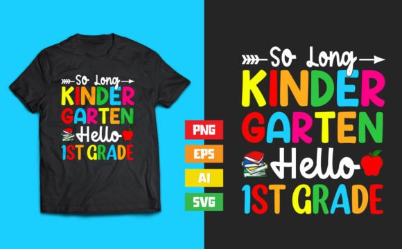 Download So Long Kindergarten Hello 1st Grad - Premium Resources
